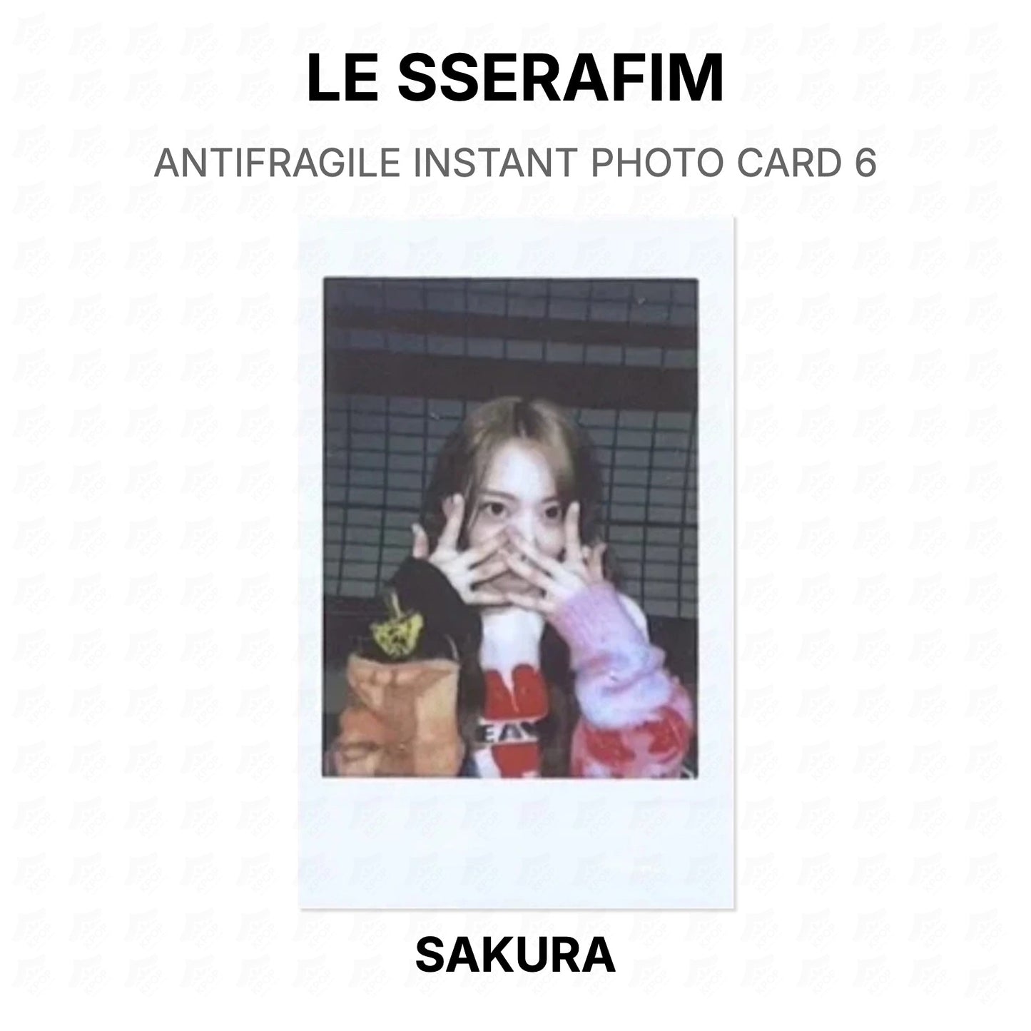 LE SSERAFIM ANTIFRAGILE INSTANT PHOTO CARD 6 Official Photocard