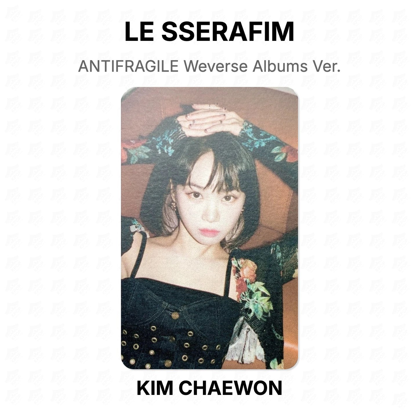 LE SSERAFIM ANTIFRAGILE Weverse Albums Ver. Official Photocard