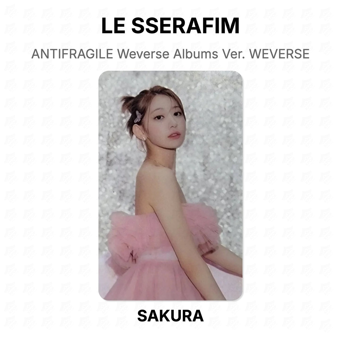 LE SSERAFIM ANTIFRAGILE Weverse Albums Ver. WEVERSE Official Photocard