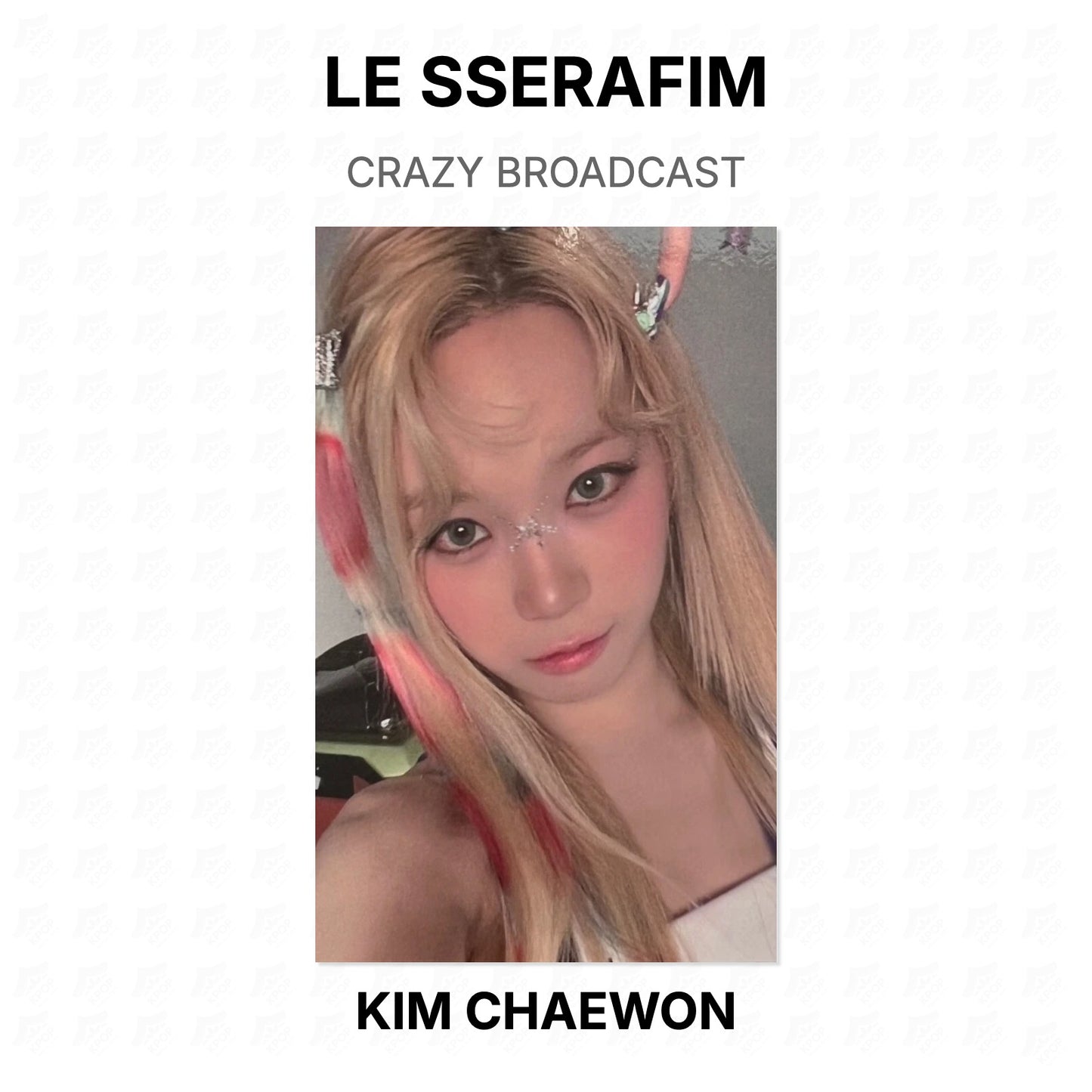 LE SSERAFIM CRAZY BROADCAST Official Photocard