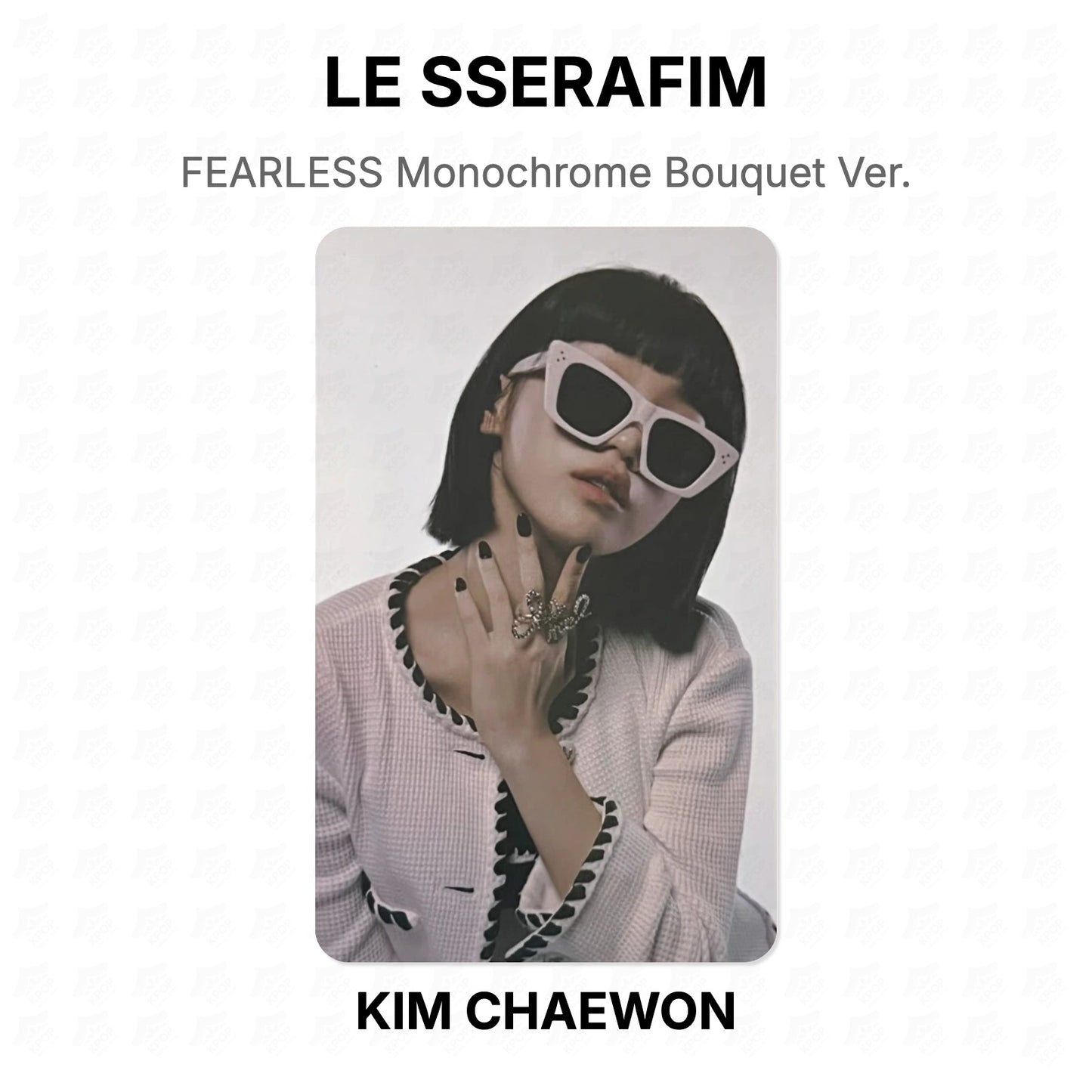LE SSERAFIM FEARLESS Monochrome Bouquet Ver. Official Photocard