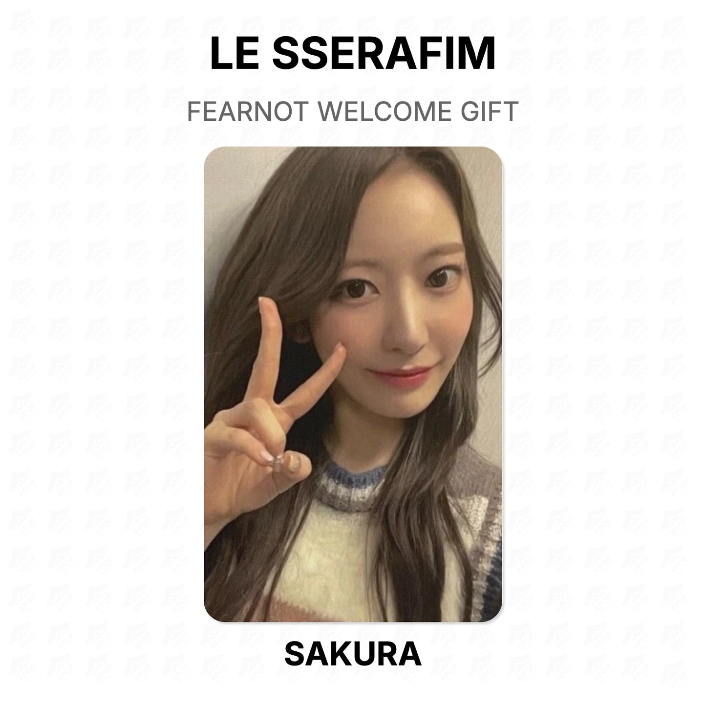 LE SSERAFIM FEARNOT WELCOME GIFT Official Photocard