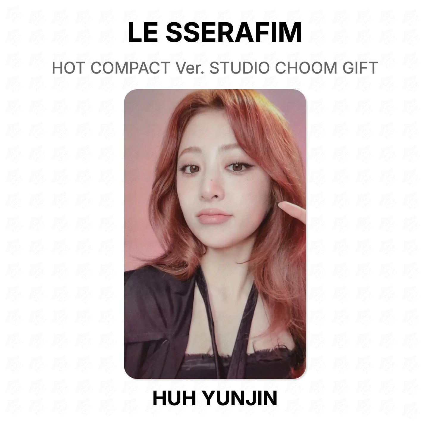 LE SSERAFIM HOT COMPACT Ver. STUDIO CHOOM GIFT Official Photocard