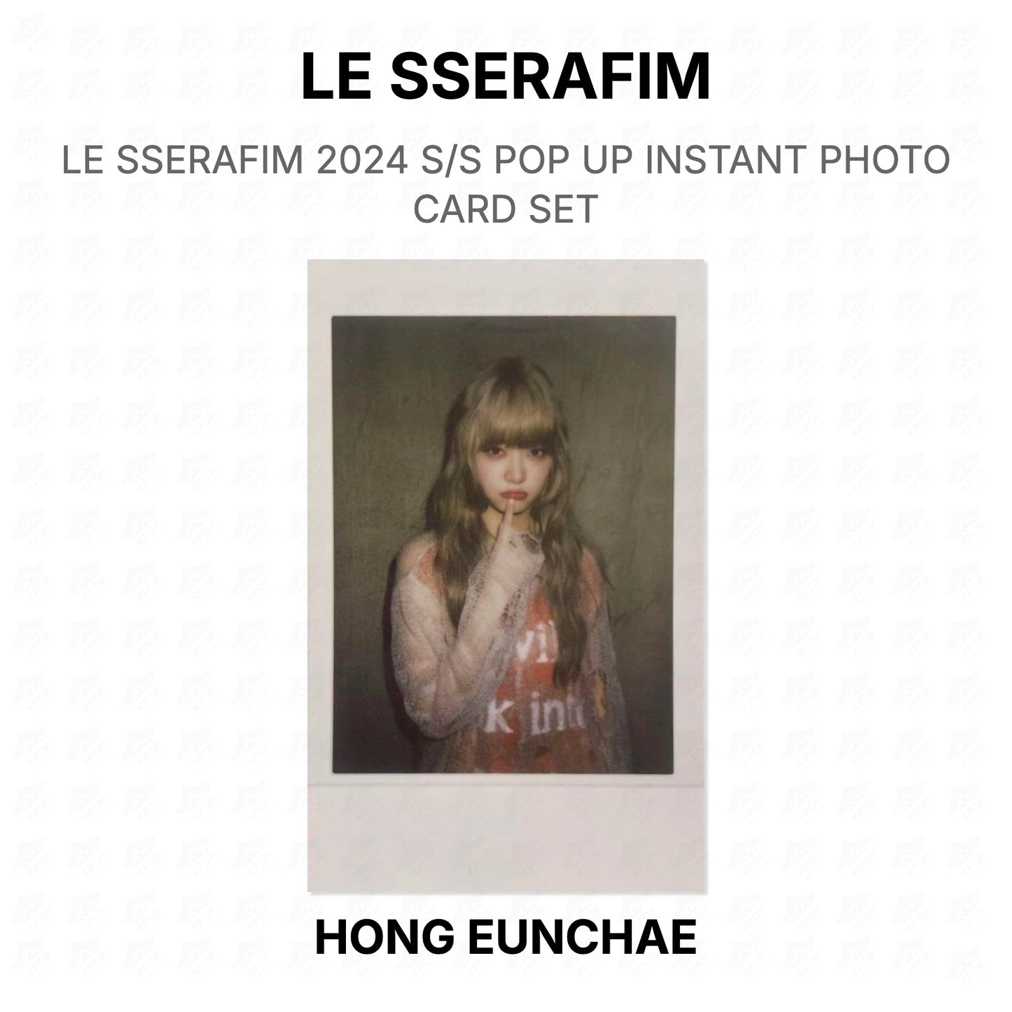 LE SSERAFIM 2024 S/S POP UP INSTANT PHOTO CARD SET Official Photocard
