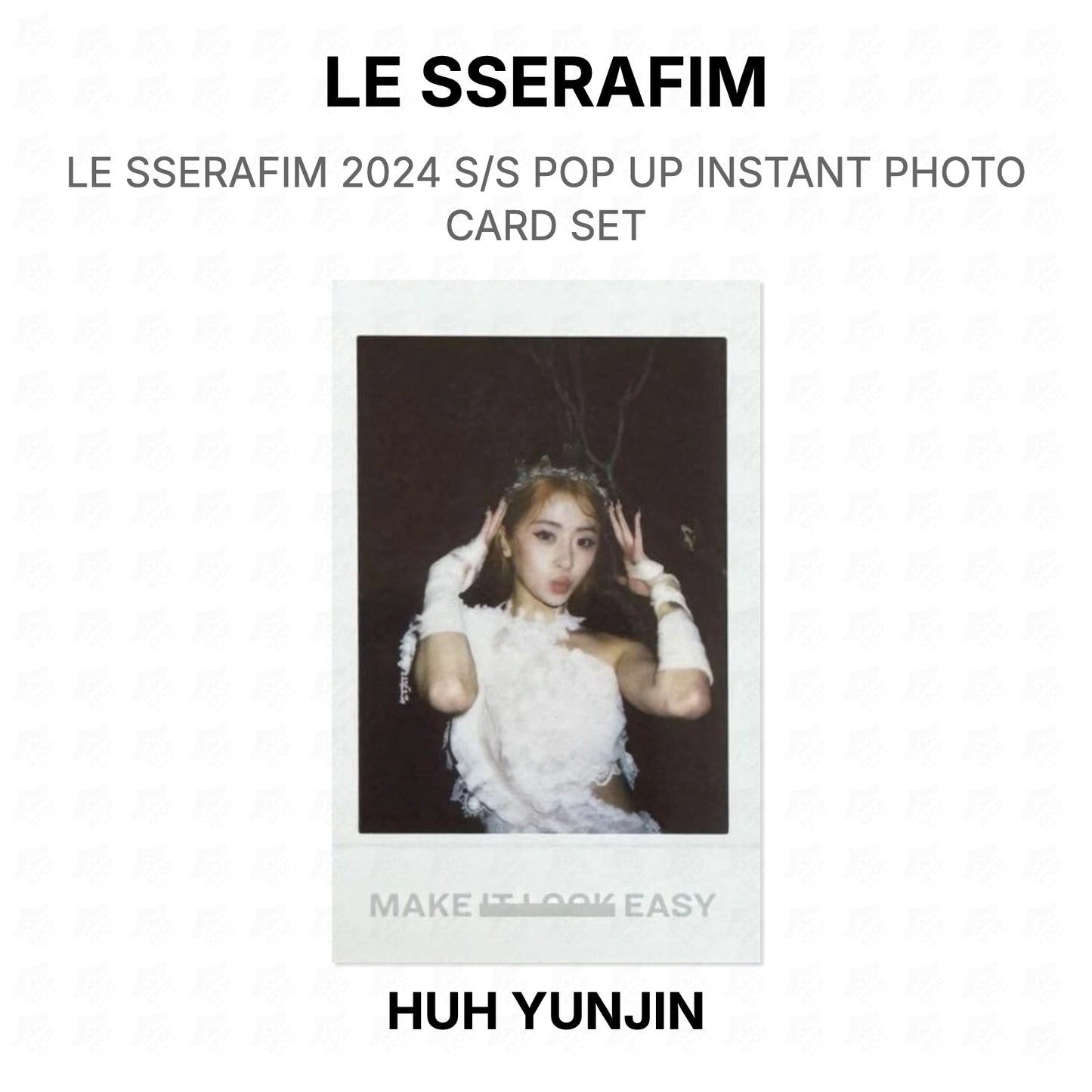 LE SSERAFIM 2024 S/S POP UP INSTANT PHOTO CARD SET Official Photocard