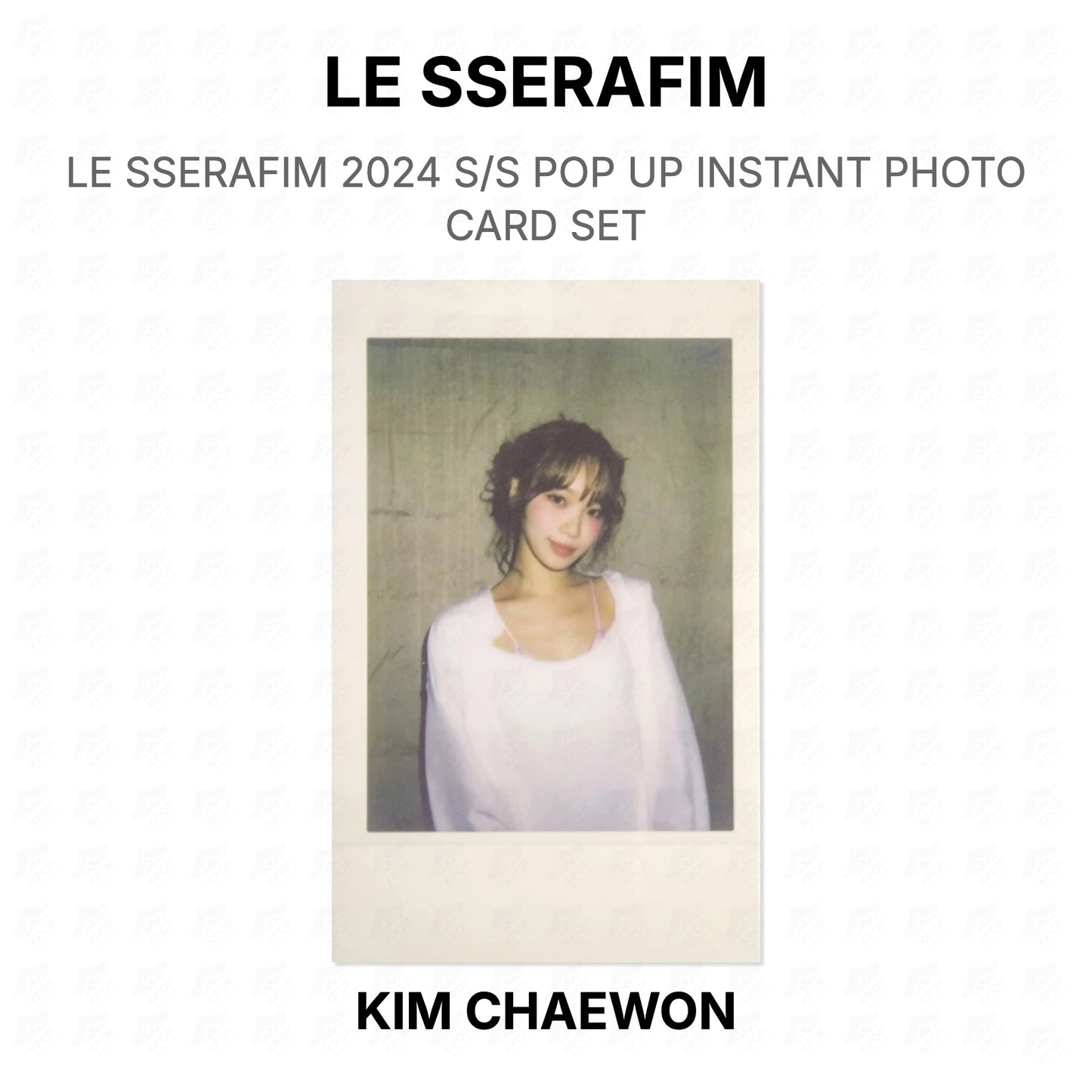 LE SSERAFIM 2024 S/S POP UP INSTANT PHOTO CARD SET Official Photocard