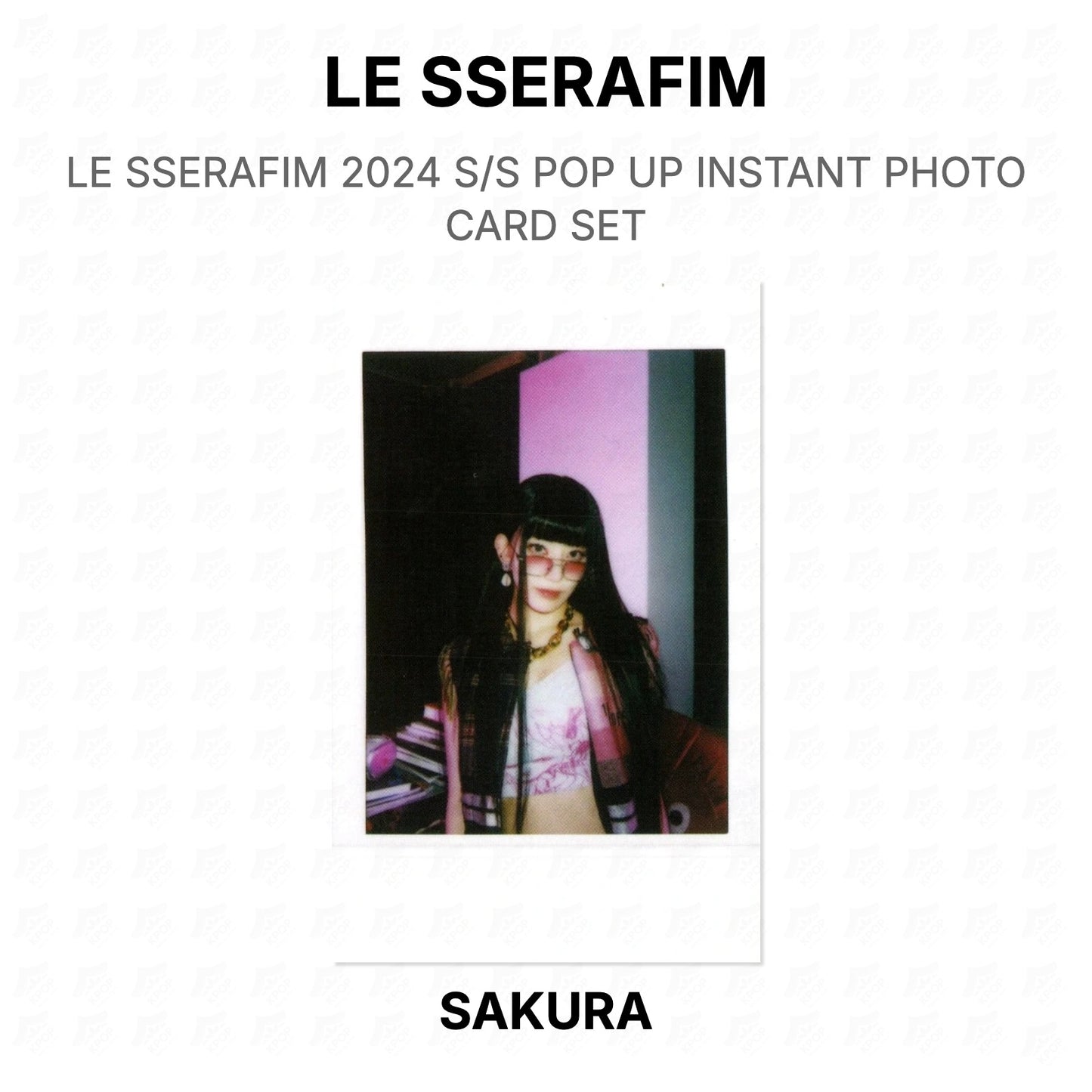 LE SSERAFIM 2024 S/S POP UP INSTANT PHOTO CARD SET Official Photocard