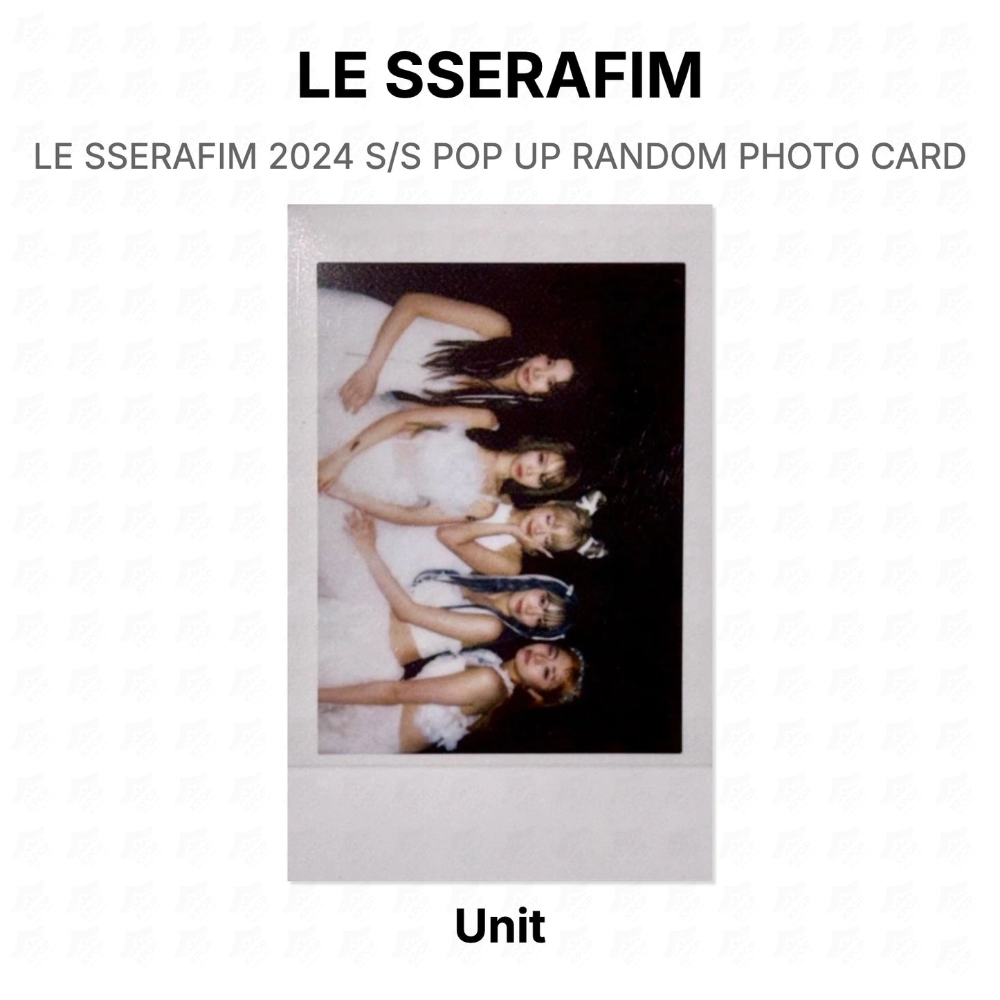 LE SSERAFIM 2024 S/S POP UP RANDOM PHOTO CARD Official Photocard