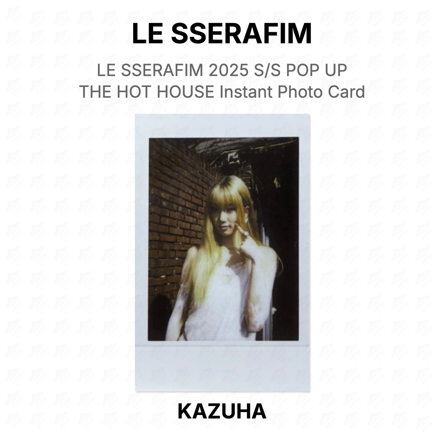 LE SSERAFIM 2025 S/S POP UP THE HOT HOUSE Instant Photo Card Official Photocard