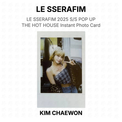 LE SSERAFIM 2025 S/S POP UP THE HOT HOUSE Instant Photo Card Official Photocard