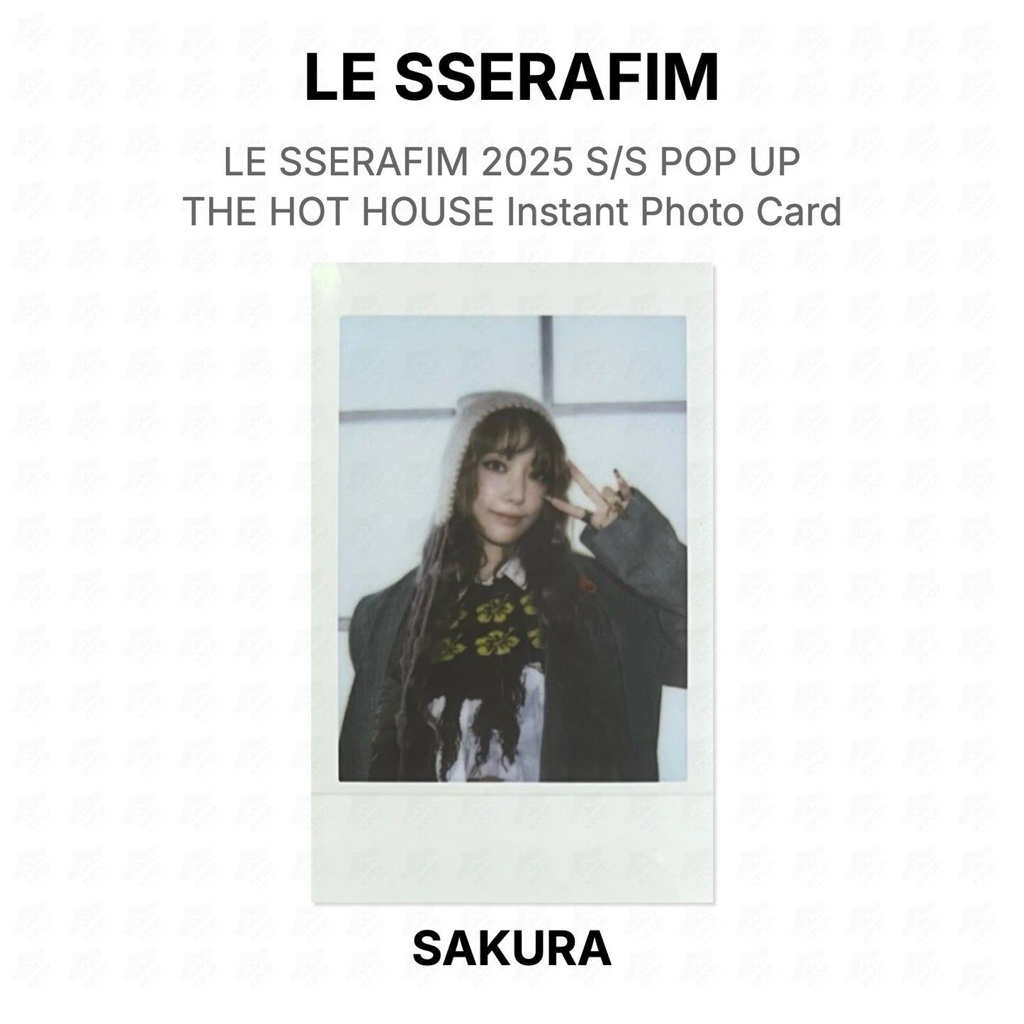 LE SSERAFIM 2025 S/S POP UP THE HOT HOUSE Instant Photo Card Official Photocard