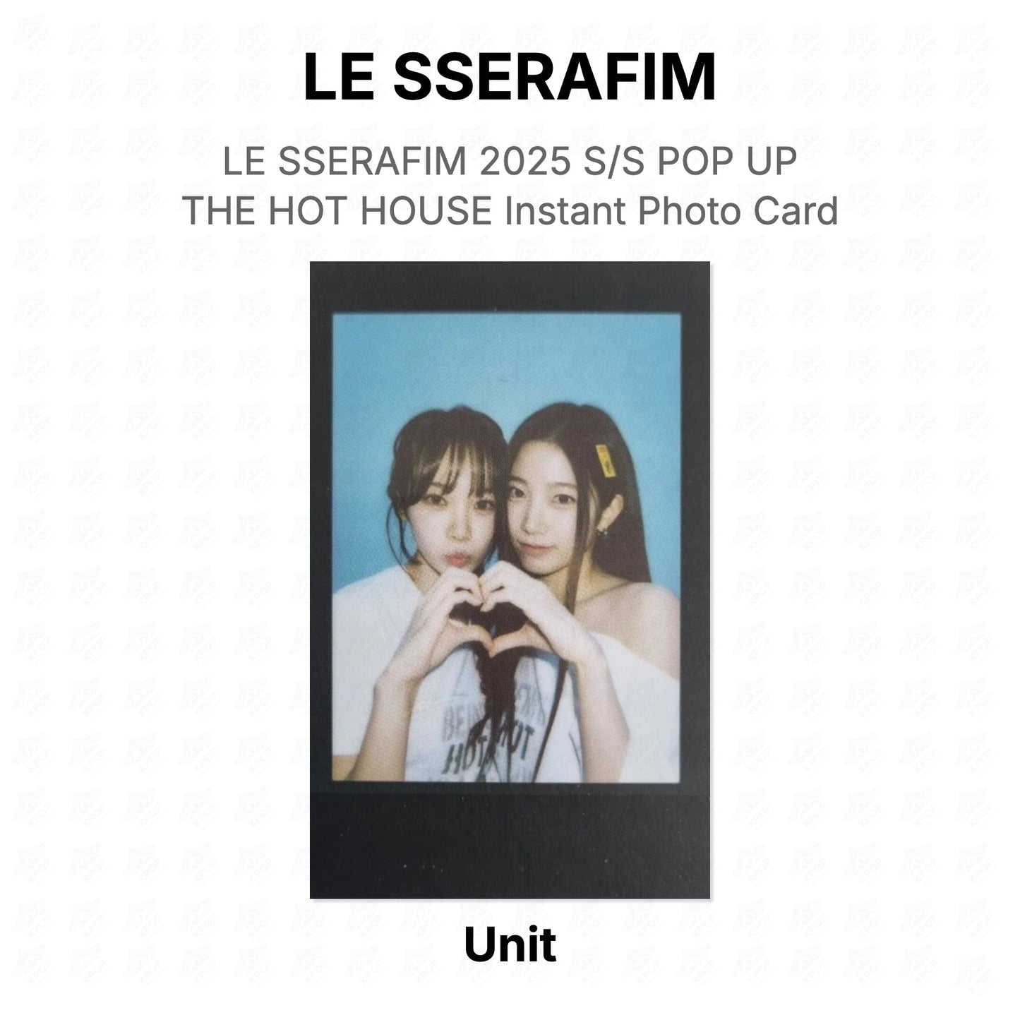 LE SSERAFIM 2025 S/S POP UP THE HOT HOUSE Instant Photo Card Official Photocard