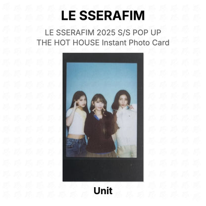 LE SSERAFIM 2025 S/S POP UP THE HOT HOUSE Instant Photo Card Official Photocard