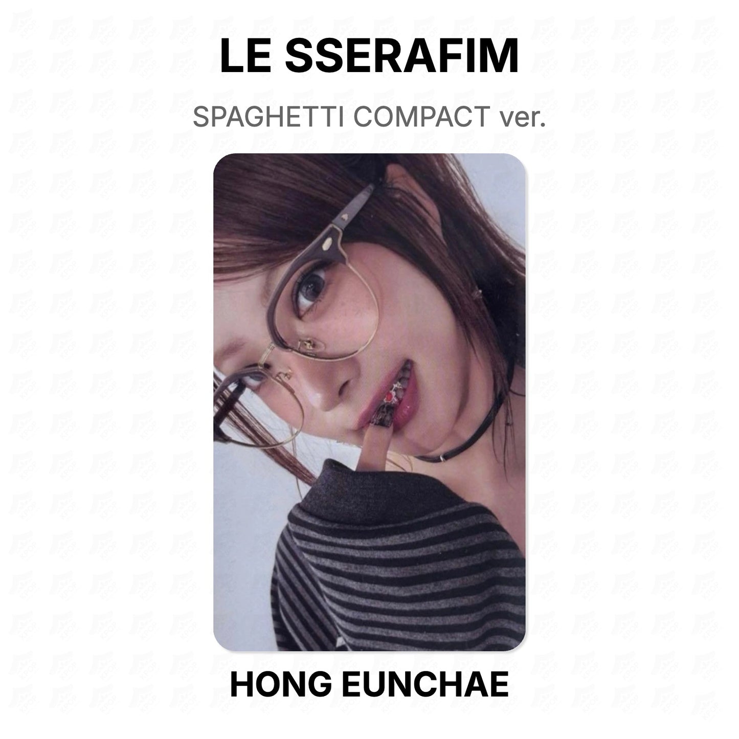 LE SSERAFIM SPAGHETTI COMPACT ver. Official Photocard