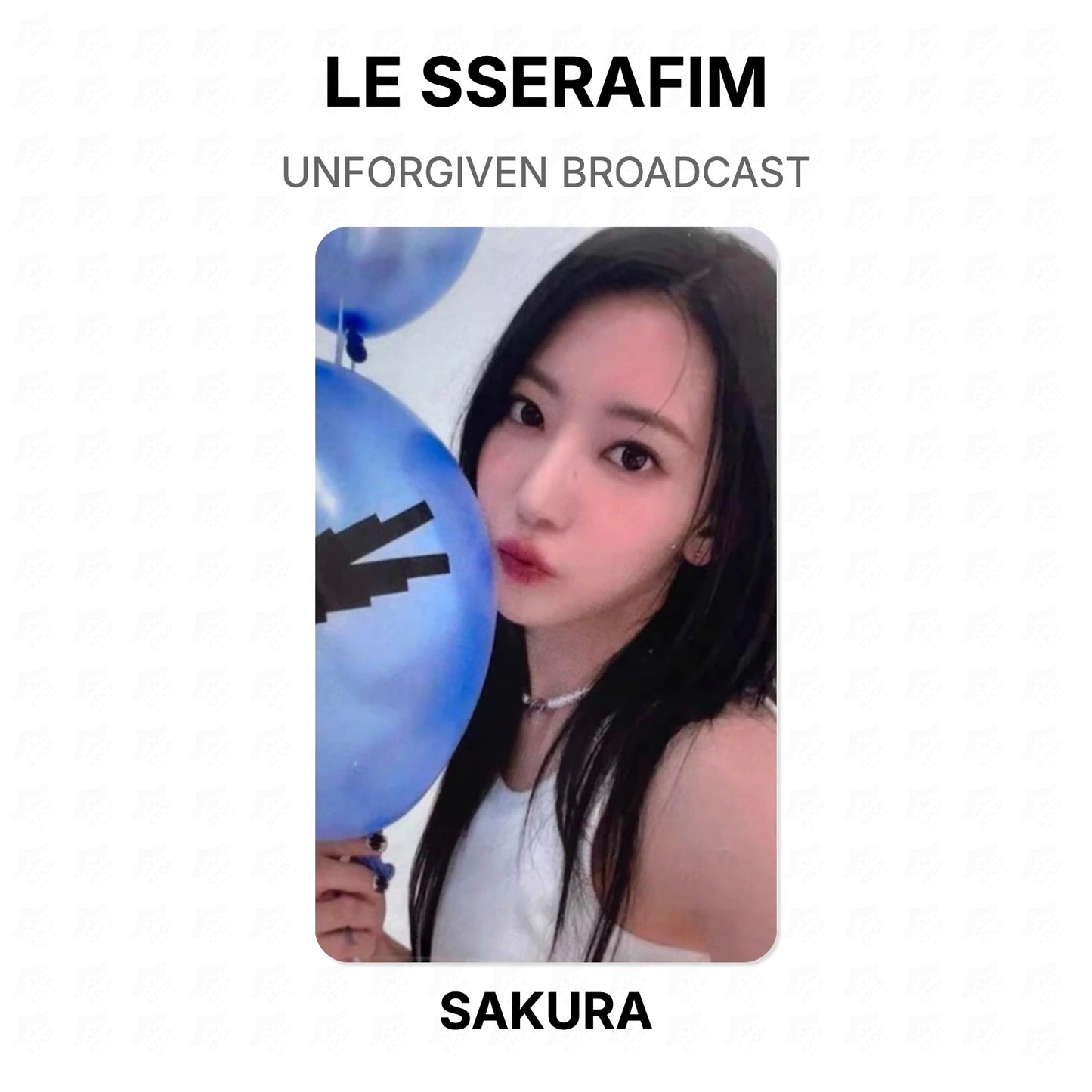LE SSERAFIM UNFORGIVEN BROADCAST Official Photocard