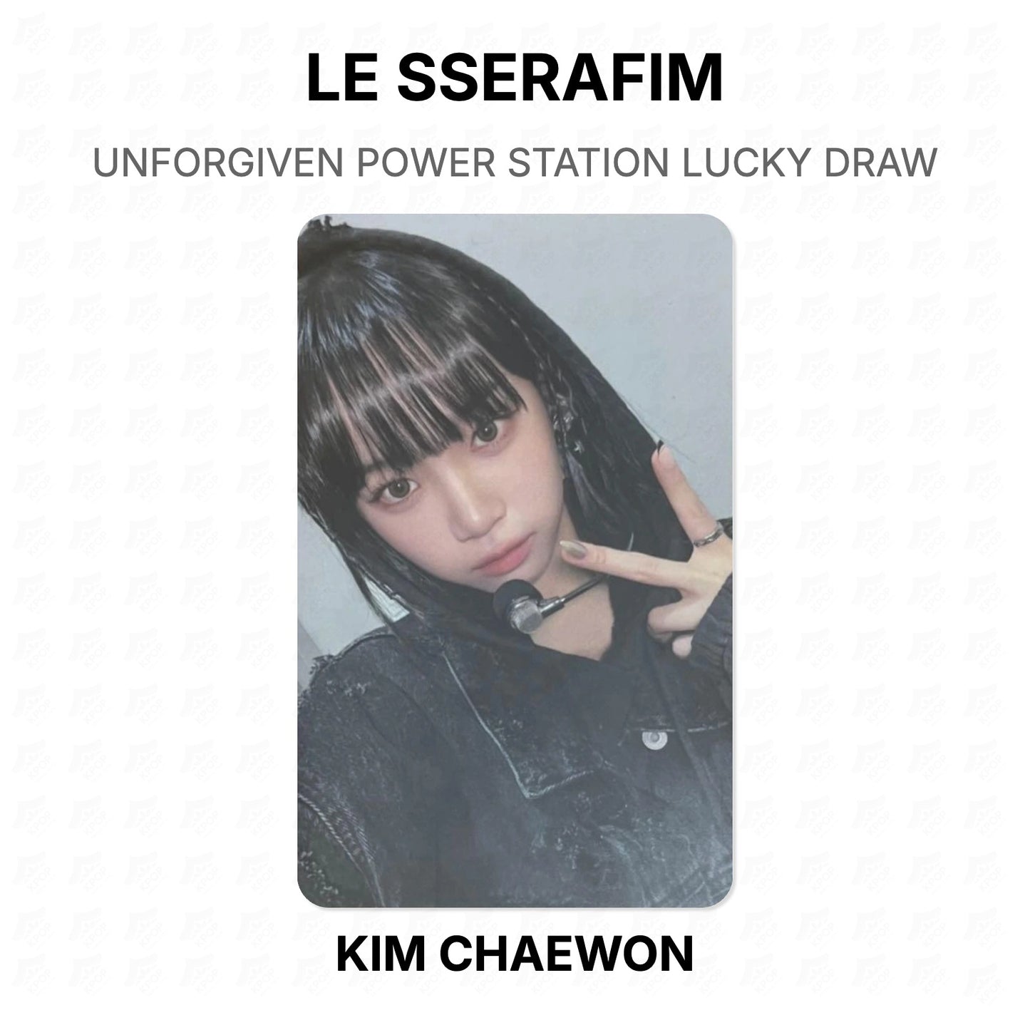 LE SSERAFIM UNFORGIVEN POWER STATION LUCKY DRAW Official Photocard