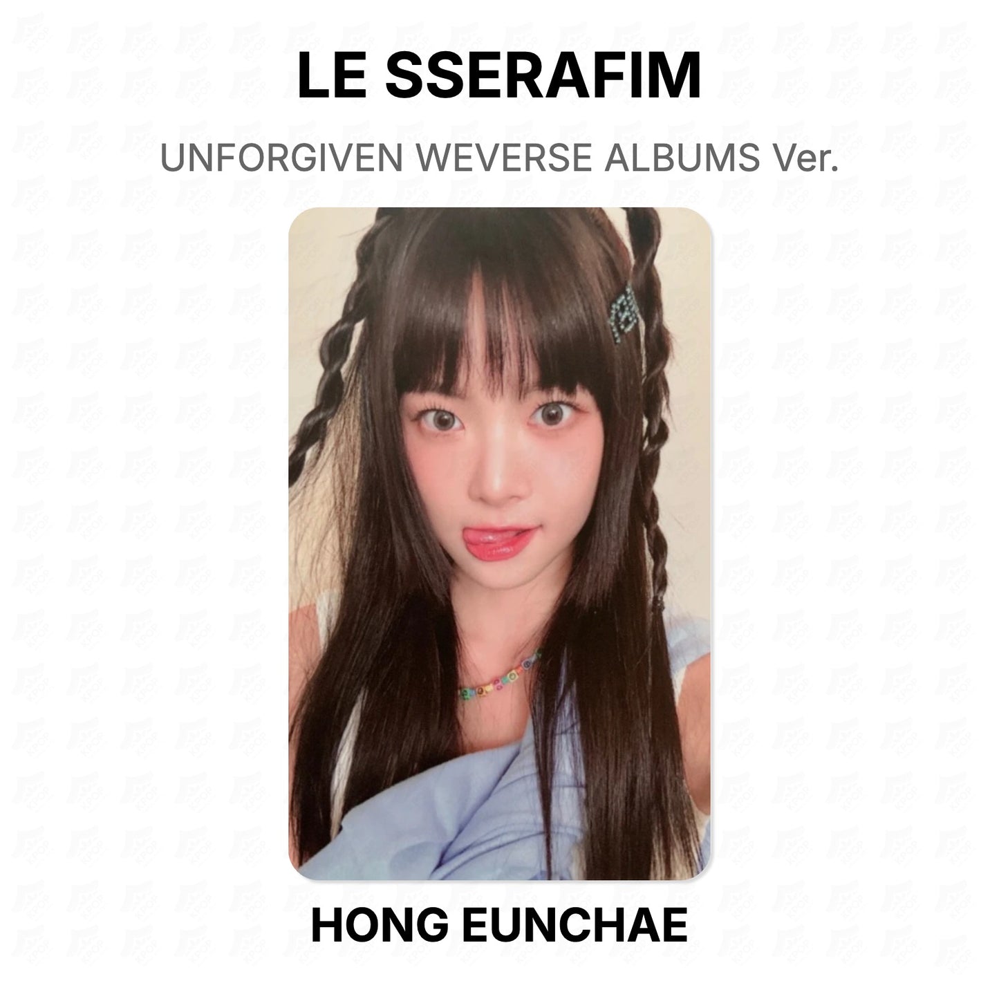 LE SSERAFIM UNFORGIVEN WEVERSE ALBUMS Ver. Official Photocard