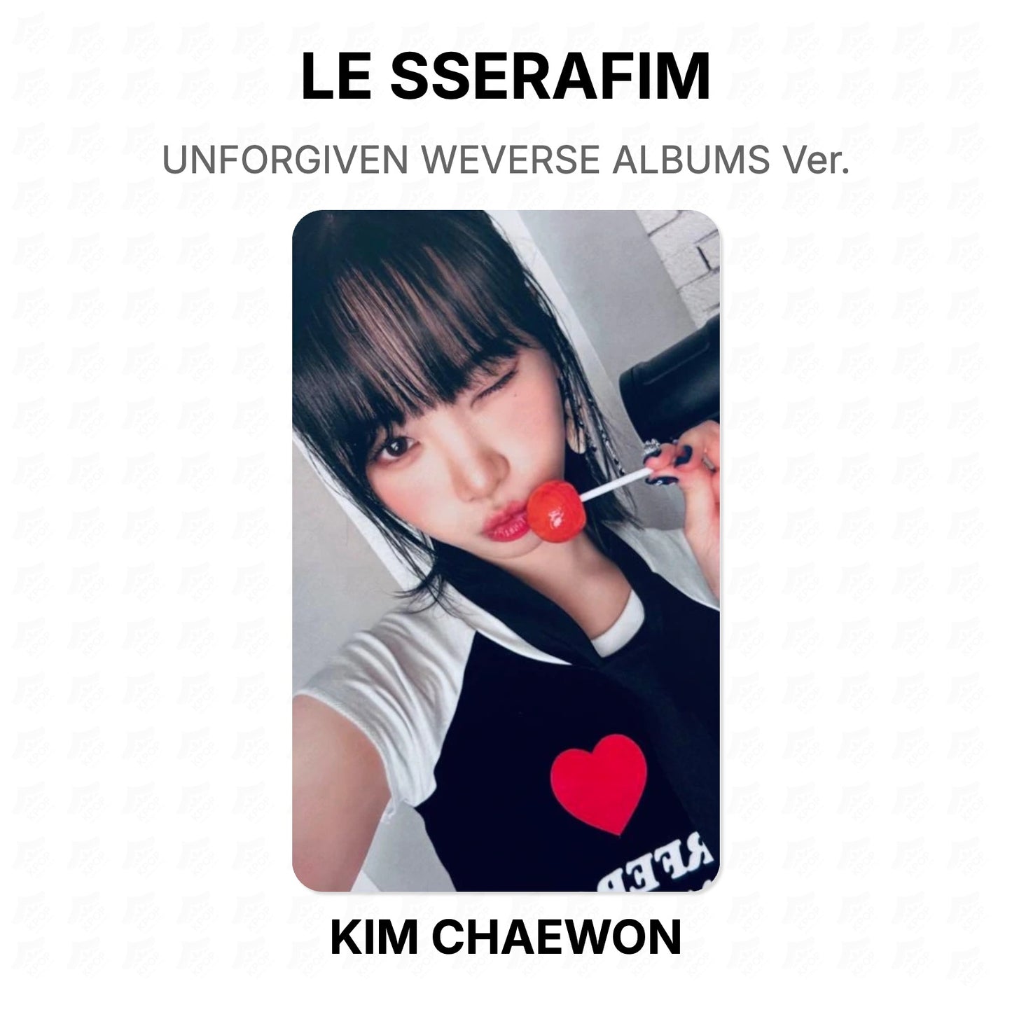 LE SSERAFIM UNFORGIVEN WEVERSE ALBUMS Ver. Official Photocard