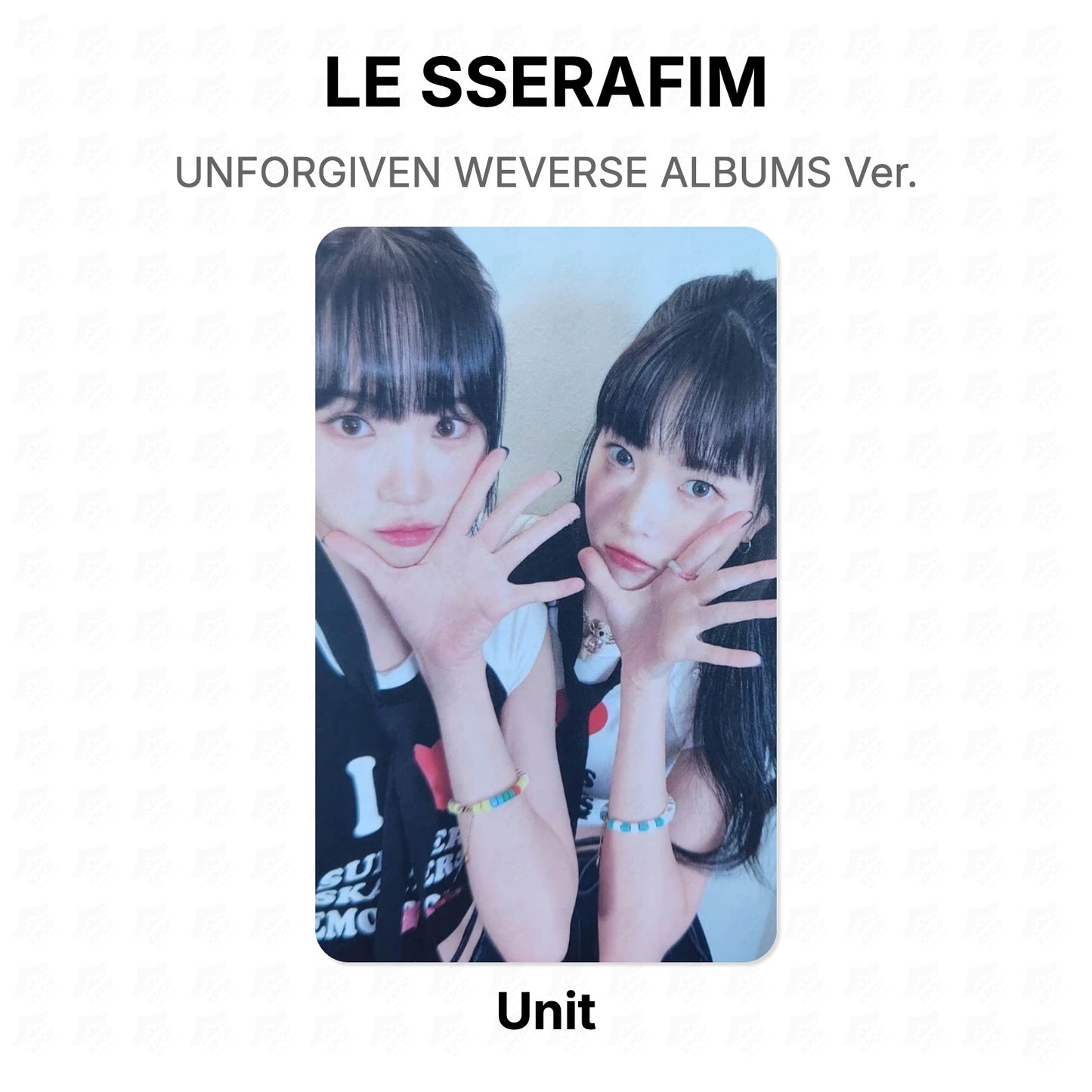 LE SSERAFIM UNFORGIVEN WEVERSE ALBUMS Ver. Official Photocard