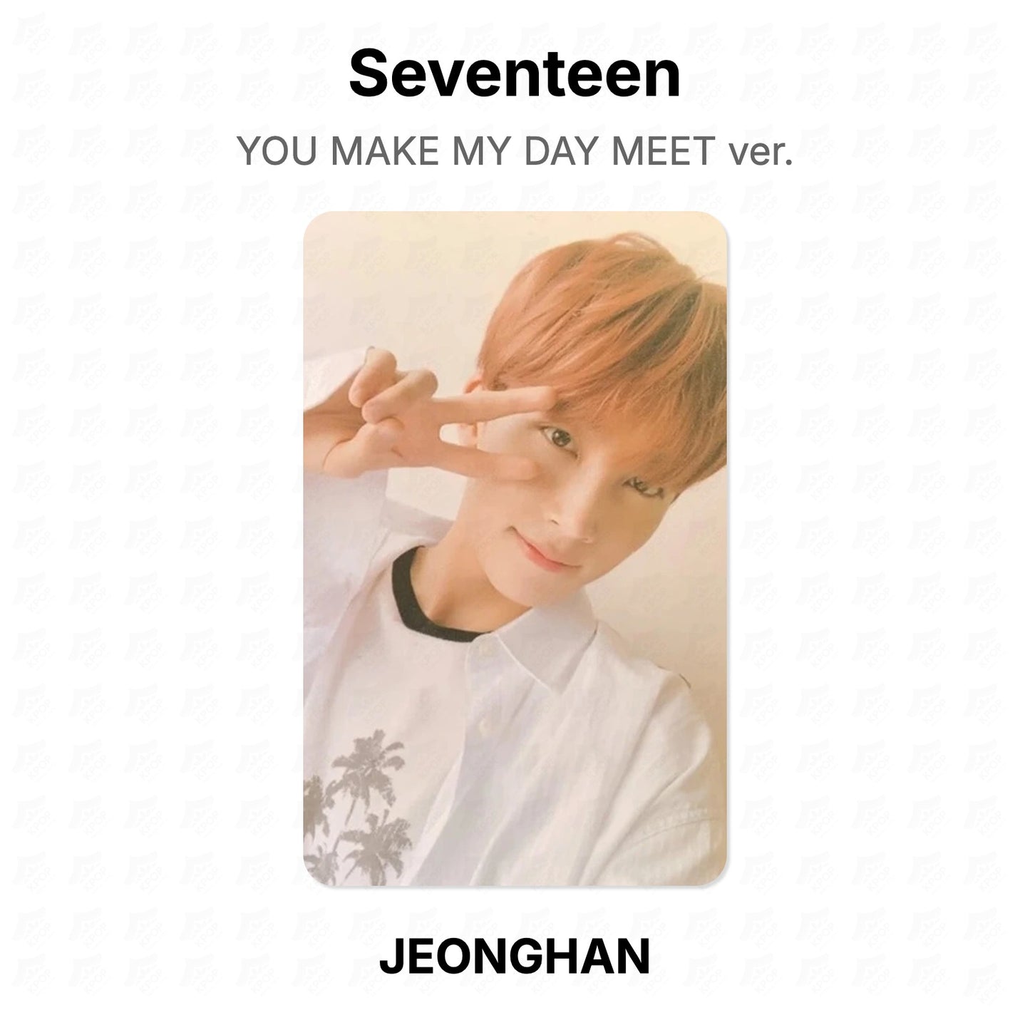 Seventeen YOU MAKE MY DAY MEET ver. Offizielle Photocard