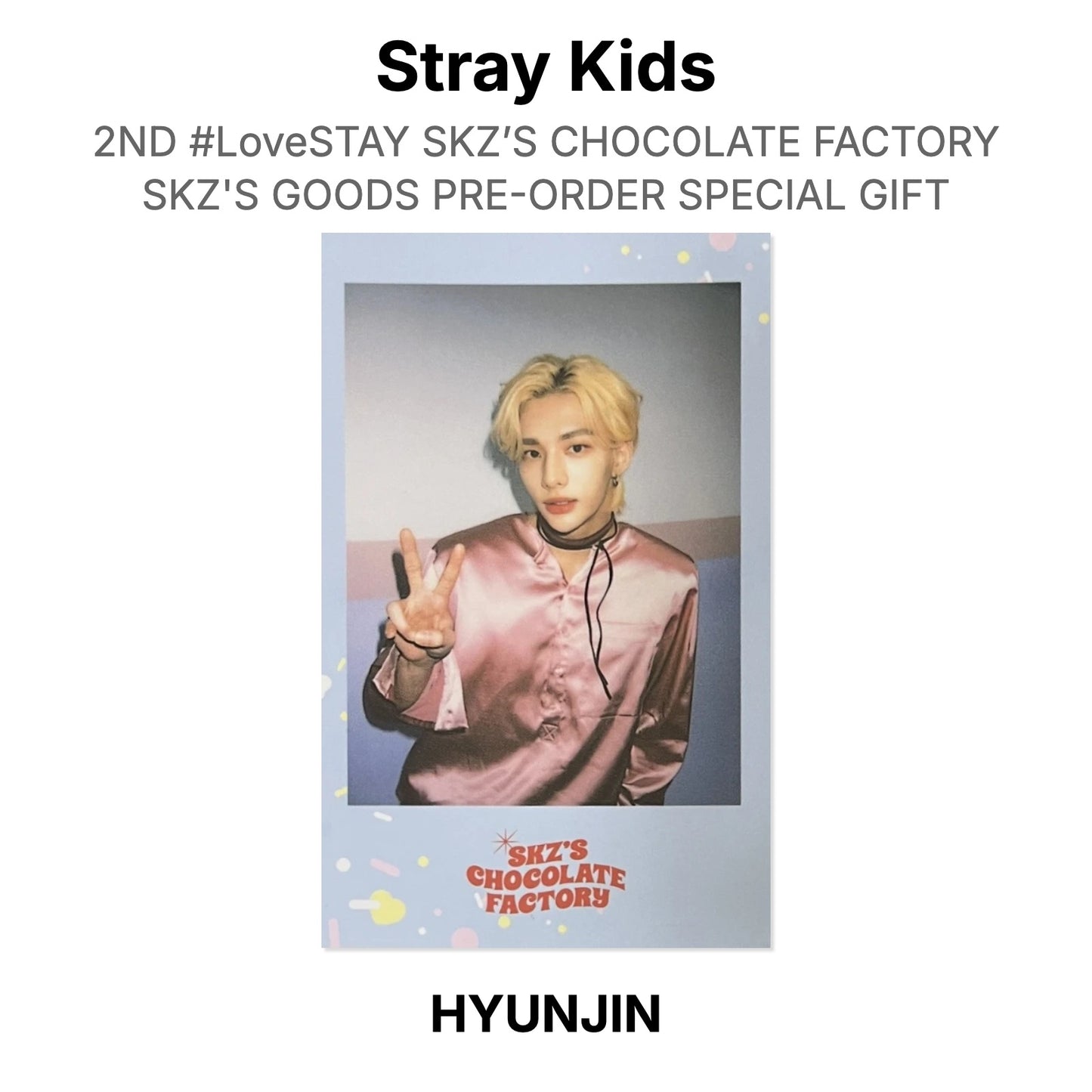 Stray Kids 2ND #LoveSTAY SKZ’S CHOCOLATE FACTORY SKZ'S GOODS PRE-ORDER SPECIAL GIFT Official Photocard