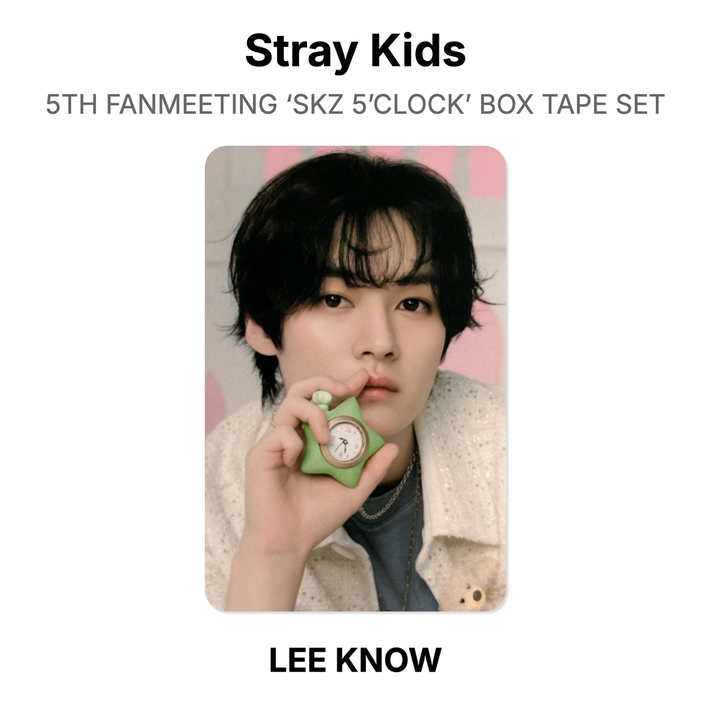 Stray Kids 5TH FANMEETING ‘SKZ 5’CLOCK’ BOX TAPE SET virallinen Photocard