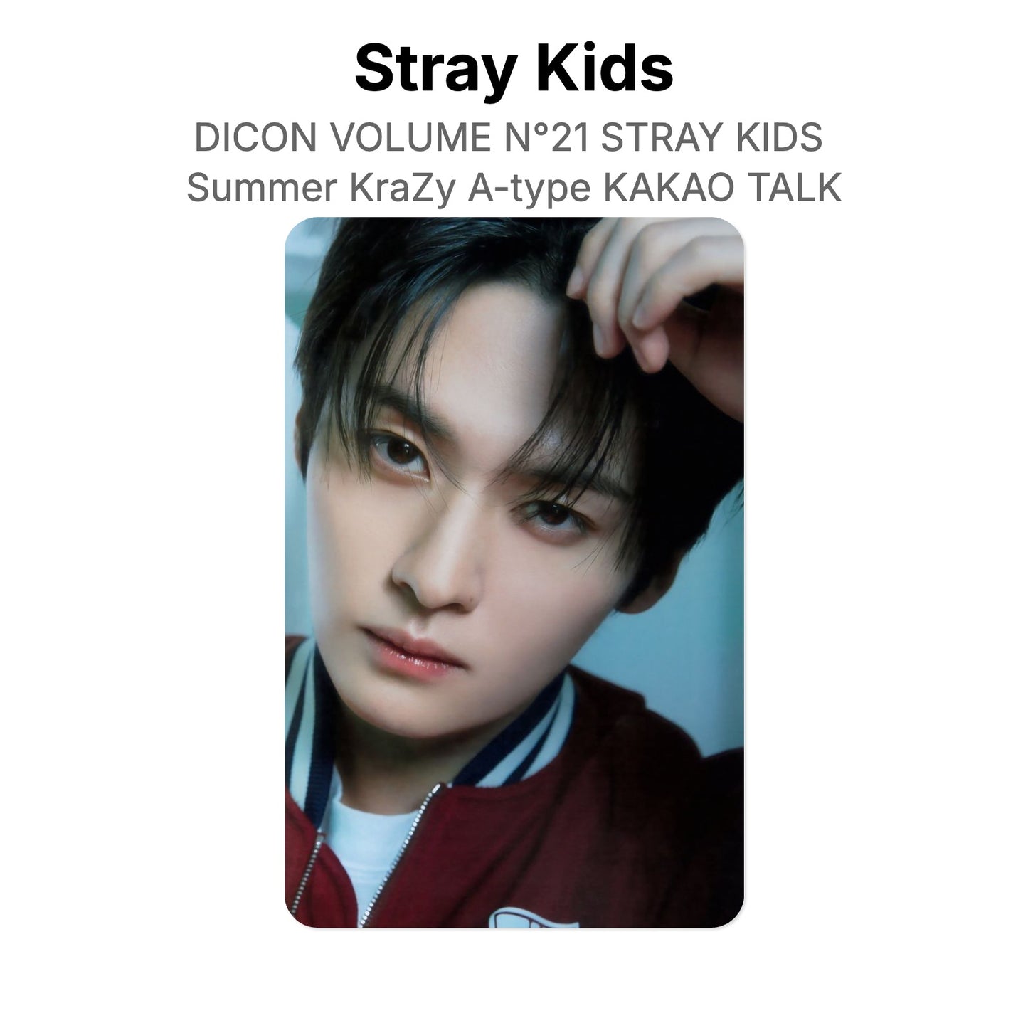 Stray Kids DICON VOLUME N21 STRAY KIDS : Summer KraZy A-type KAKAO TALK Official Photocard