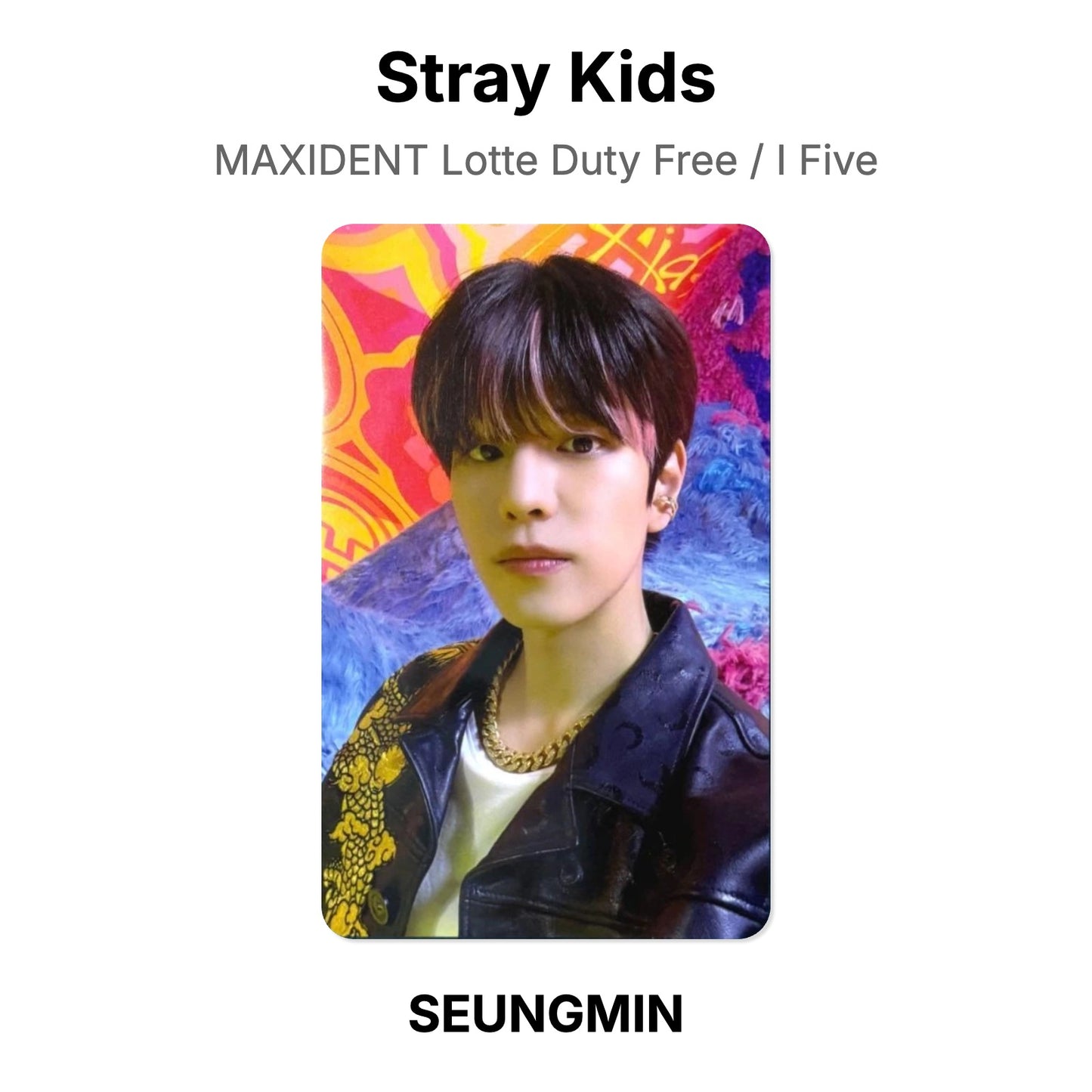 Stray Kids MAXIDENT Lotte Duty Free / I Five Official Photocard