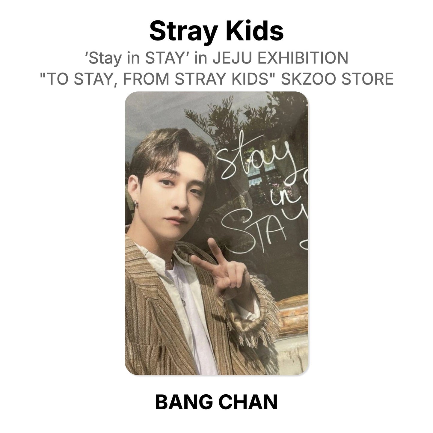 Stray Kids ‘Stay in STAY’ in JEJU EXHIBITION "TO STAY, FROM STRAY KIDS" SKZOO STORE Official Photocard