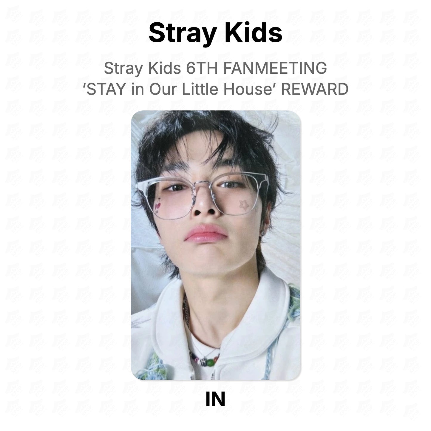 Stray Kids 6TH FANMEETING ‘STAY in Our Little House’ REWARD Official Photocard