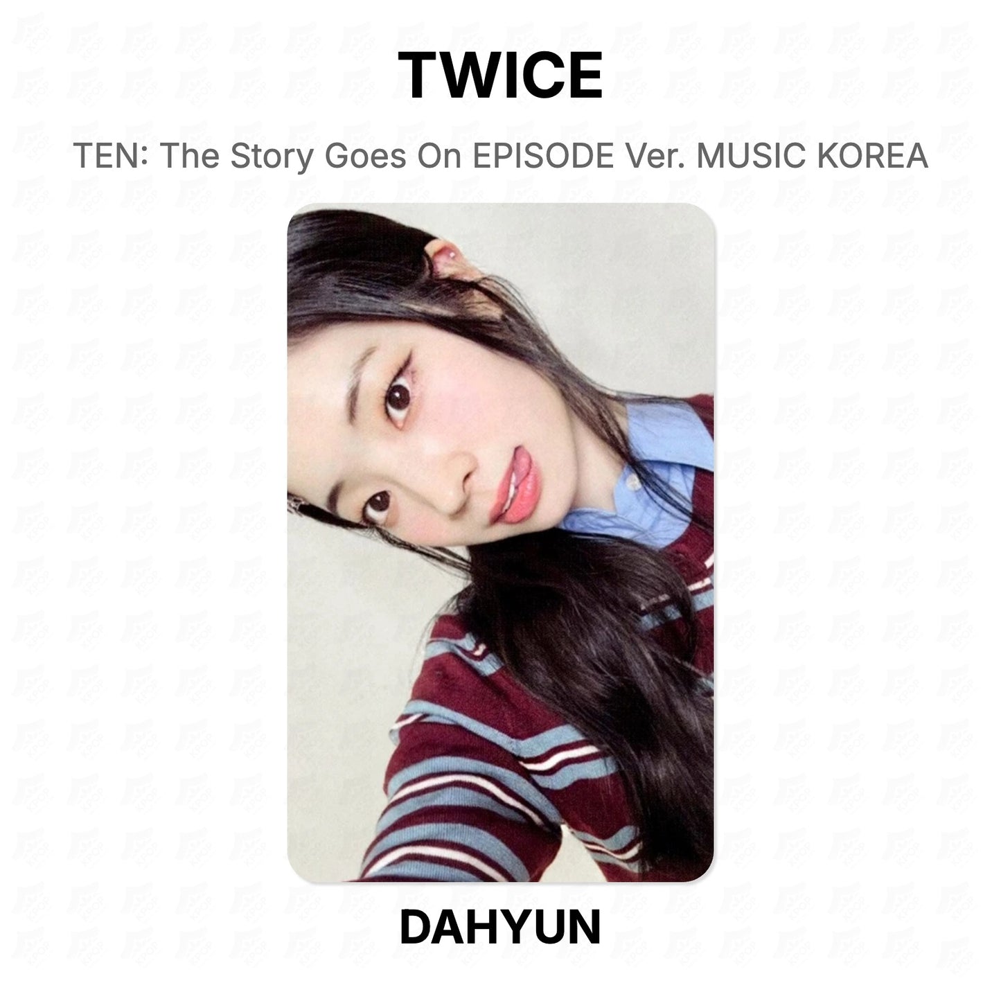 TWICE TEN: The Story Goes On EPISODE Ver. MUSIC KOREA Official Photocard